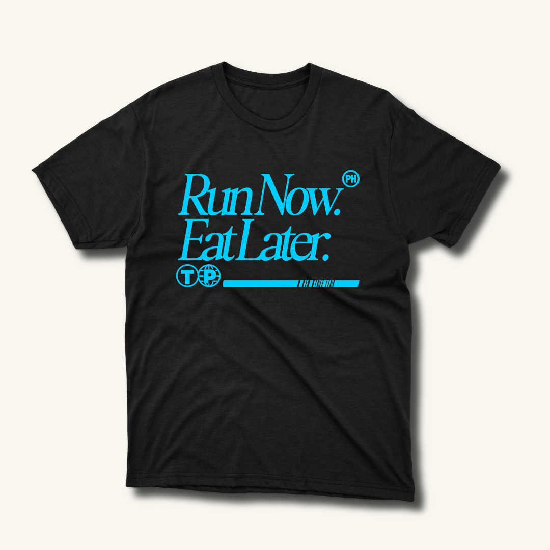 Run Now Eat Later — Regular Fit