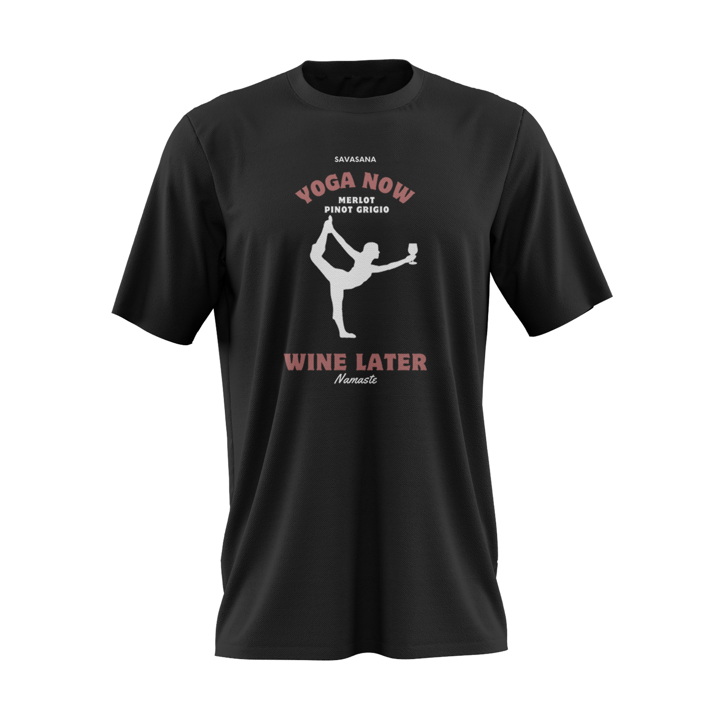 Yoga Now Wine Later - Dry Fit Tee