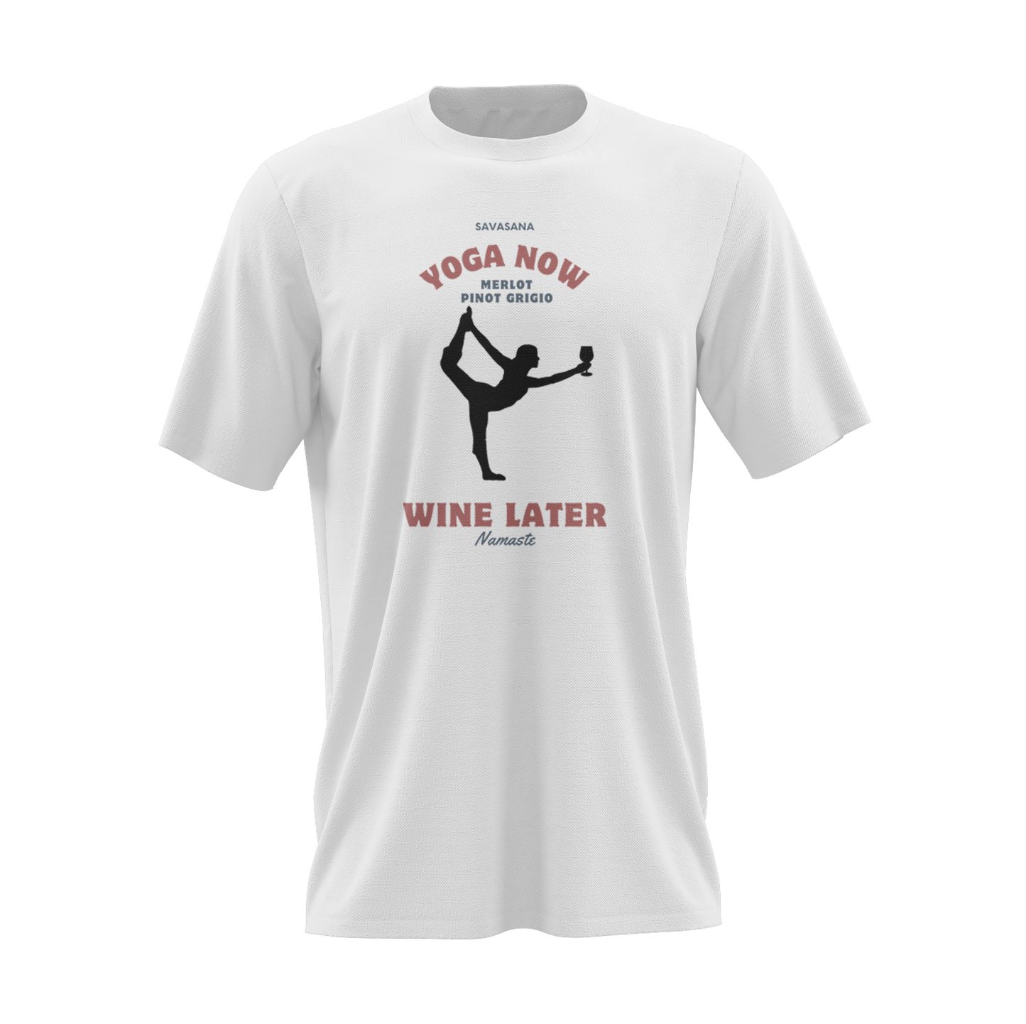 Yoga Now Wine Later - Dry Fit Tee